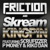 Pochette Friction & Skream feat. Scrufizzer, P Money - Kingpin (Rockwell Remix) Friction & Skream feat. Scrufizzer, P Money - Kingpin (Rockwell Remix)