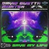 Pochette David Guetta & MORTEN ft Lovespeake - Save My Life David Guetta & MORTEN ft Lovespeake - Save My Life