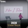 Pochette DNDM & Umar Keyn - Now I Run DNDM & Umar Keyn - Now I Run