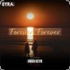 Pochette Umar Keyn feat. Davvi & Mr Salama - Forever, Forever Umar Keyn feat. Davvi & Mr Salama - Forever, Forever
