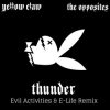 Pochette Yellow Claw & The Opposites - Thunder (Evil Activities & E-Life Remix) Yellow Claw & The Opposites - Thunder (Evil Activities & E-Life Remix)