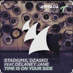 Pochette StadiumX & Dzasko feat. Delaney Jane - Time Is On Your Side (Original Mix)