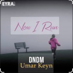 Pochette DNDM & Umar Keyn - Now I Run