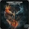 Pochette Ummet Ozcan - A Shaman’s Mantra Ummet Ozcan - A Shaman’s Mantra