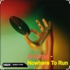 Pochette A-Sultan - Nowhere To Run A-Sultan - Nowhere To Run