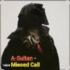 Pochette A-Sultan - Missed Call A-Sultan - Missed Call
