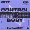 Pochette Nifra, 2 Unlimited, Hardwell - Control Your Body (Hardwell Edit) Nifra, 2 Unlimited, Hardwell - Control Your Body (Hardwell Edit)