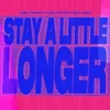 Pochette Joel Corry & Galantis & Izzy Bizu - Stay A Little Longer Joel Corry & Galantis & Izzy Bizu - Stay A Little Longer
