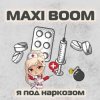 Pochette Maxi Boom - Я Под Наркозом Maxi Boom - Я Под Наркозом