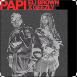 Pochette Eli Brown & GeezLy - Papi (Dub Mix)