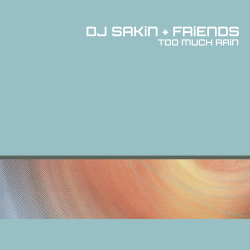 Pochette DJ Sakin & Friends - Too Much Rain (Radio Remaster)