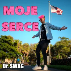 Pochette Dr. SWAG - MOJE SERCE