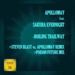 Pochette Apollomay feat. Sakura Evernight - Boiling Trailway (Steven Blast vs Apollomay Remix)
