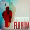 Pochette Flo Rida - Whistle Flo Rida - Whistle