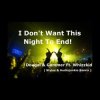 Pochette Dougal & Gammer feat. Sally Jaxx - Dont Wan`t This Night To End Dougal & Gammer feat. Sally Jaxx - Dont Wan`t This Night To End