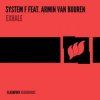 Pochette System F feat. Armin van Buuren - Exhale (Sander Kleinenberg Remix) System F feat. Armin van Buuren - Exhale (Sander Kleinenberg Remix)