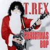 Pochette T-Rex - Christmas Bop T-Rex - Christmas Bop
