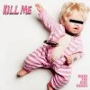 Pochette Make The Girl Dance - Kill Me (We Are Enfant Terrible Remix) Make The Girl Dance - Kill Me (We Are Enfant Terrible Remix)