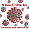 Pochette DJ Andrea K vs Piero Zeta - Covid Nineteen Virus Pandemic Killer! (Original Mix) DJ Andrea K vs Piero Zeta - Covid Nineteen Virus Pandemic Killer! (Original Mix)