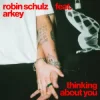 Pochette Robin Schulz & Arkey - Thinking About You Robin Schulz & Arkey - Thinking About You