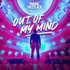 Pochette Mark With A K ft. Xillions - Out Of My Mind Mark With A K ft. Xillions - Out Of My Mind