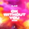 Pochette Klaas - Ok Without You 2026 Klaas - Ok Without You 2026