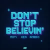 Pochette MOTi & Ken & Amero - Don't Stop Believin' MOTi & Ken & Amero - Don't Stop Believin'