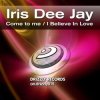 Pochette Iris Dee Jay feat Marcie - I Believe In Love Iris Dee Jay feat Marcie - I Believe In Love