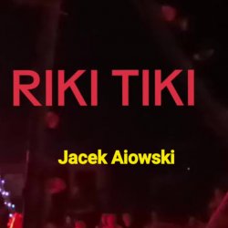 Pochette Jacek Aiowski - Riki Tiki