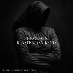 Pochette ROSALÍA & Björk & Yves Tumor - Berghain (Blasterjaxx Remix)