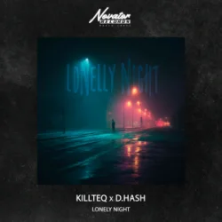 Pochette KILLTEQ & D.HASH - Lonely Night