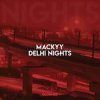 Pochette Mackyy - Delhi Nights Mackyy - Delhi Nights