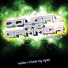 Pochette Dougal & Gammer feat. Jenna - When I Close My Eyes (Mix) Dougal & Gammer feat. Jenna - When I Close My Eyes (Mix)