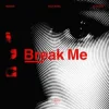 Pochette Monoir & Fuat Avsel & Aledaida - Break Me Monoir & Fuat Avsel & Aledaida - Break Me