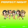 LE SSERAFIM - Perfect Night (for FEARNOT)