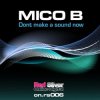 Pochette Mico B - Don't Make A Sound Now (Mico B Remix) Mico B - Don't Make A Sound Now (Mico B Remix)