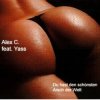 Pochette Alex C Feat. Y-Ass - Du Hast Den Schoensten Arsch Alex C Feat. Y-Ass - Du Hast Den Schoensten Arsch