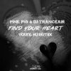 Pochette Pink Pig & DJ Tranceair - Find Your Heart (Young Hu Radio Edit Remix) Pink Pig & DJ Tranceair - Find Your Heart (Young Hu Radio Edit Remix)