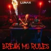 Pochette LUNAX - Break My Rules LUNAX - Break My Rules