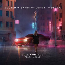 Pochette Golden Wizards & Lonov & Devsa feat. Margad - Lose Control