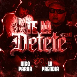 Pochette Nico Parga & La Prendia - Te la Detete (Ratatata)