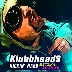 Pochette Klubbheads - Kickin' Hard (DJ Daddy Trance Extended Remix)