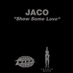 Pochette Jaco - Show Some Love (Rhythm Invention Remix)