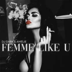 Pochette Dj Dark & Amélie - Femme Like U