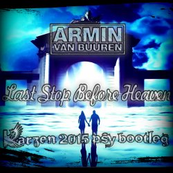Pochette Armin van Buuren - Last Stop Before Heaven (Radio Edit)