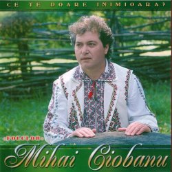 Pochette Mihai Ciobanu - Tinerete, floare-aleasa