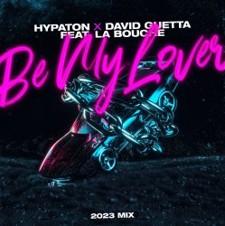 Pochette Hypaton x David Guetta Feat. La Bouche - Be My Lover (2023 Mix)