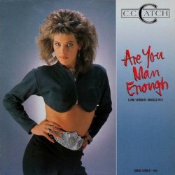 Pochette C.C.Catch - Are You Man Enough (Long Version) (Muscle Mix)