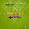 Pochette Mori DJ feat. Zefora - Live The Night (Vocal Mix) Mori DJ feat. Zefora - Live The Night (Vocal Mix)