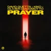 Pochette David Guetta & Kiko & Olivier Giacomotto - Prayer David Guetta & Kiko & Olivier Giacomotto - Prayer